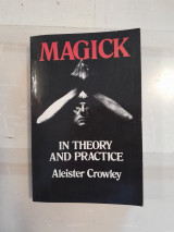Magick in Theory and Practice