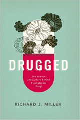 DRUGGED: THE SCIENCE AND CULTURE BEHIND
