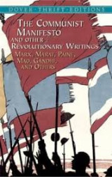 The Communist Manifesto and Other Revolutionary Writings Marx, Marat, Paine, Mao Tse-Tung, Gandhi and Others