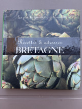 Bretagne. Recettes & adresses