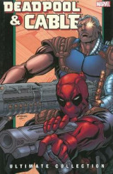 Deadpool & Cable Ultimate Collection - Book 2 Book 2 Deadpool & Cable Ultimate Collection - Book 2 Ultimate Collection