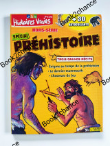 Je lis des histoires vraies special Préhistoire