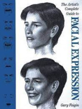 The Artist's Complete Guide to Facial Expression (Hardcover)