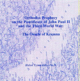 Orthodox Prophecy on the Pontificate of John Paul II and the Third World War