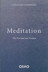 Meditation: A First and Last Freedom