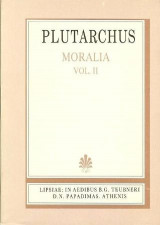 Plutarchi moralia, vol. II (Πλουτάρχου ηθικά, τόμος Β')