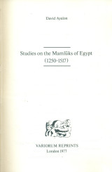 Studies on the Mamlūks of Egypt (1250-1517)