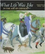 What Life was Like in the Age of Chivalry