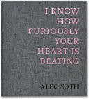 I Know how Furiously Your Heart is Beating