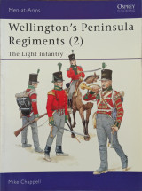 Wellington's Peninsula Regiments (2) The Light Infantry (Men-at-Arms 400)