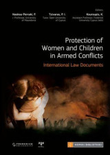 Protection of Women and Children in Armed Conflicts: International Law Documents