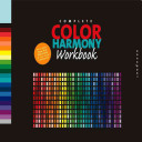 The Complete Color Harmony Workbook