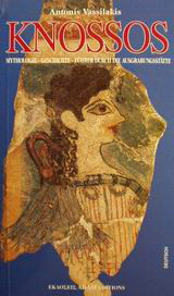 Knossos: Mythologie, Geschichte, Führer durch die Ausgrabungstätte