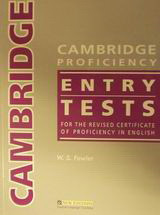 Cambridge Proficiency Entry Tests: For the Revised Certificate of Proficiency in English: Students's Book