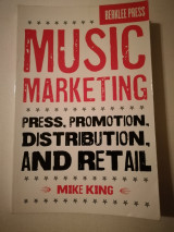 Music Marketing: Press, Promotion, Distribution, and Retail