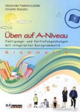 UBEN AUF A-NIVEAU GRAMMATIK: FESTIGUNGS - UND VERTIEFUNGSUBUNGEN MIT INTEGRIERTER KURZGRAMMATIK