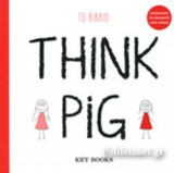 THINK PIG: ΤΟ ΒΙΒΛΙΟ