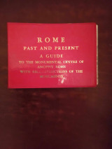 Rome, past and present , a guide to the monumental centre of ancient Rome with reconstructions of the monuments