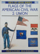 Flags of the American Civil War (2): Union (Men-at-Arms, 258)