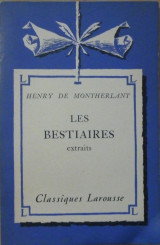 Les Bestiaires, extraits. Avec une notice biographique, une notice historique et littéraire, un glossaire, des notes