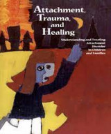 Attachment, Trauma, and Healing