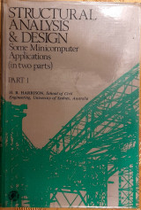 Structural Analysis and Design - Some Minicomputer Applications (in two parts) Part 1