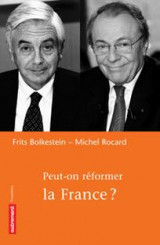 Bolkestein/Rocard Peut-on réformer la France