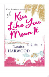 Kiss Like You Mean It
