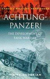 Achtung - Panzer! (The development of tank warfare)