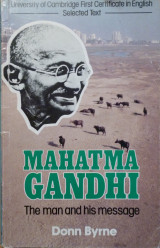 Mahatma Gandhi: The Man and His Message