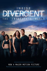 Inside Divergent: The Initiate’s World