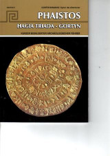 Phaistos-Hagia Triada-Gortyn: Kurzer Bebilderter Archaologischer Fuhrer