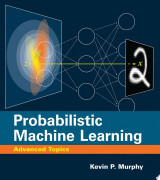 Probabilistic Machine Learning: Advanced Topics