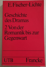 Geschichte des Dramas: Von der Romantik bis zur Gegenwart