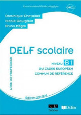 DELF scolaire Niveau B1 Livre du professeur