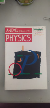 A-level and As-level Physics (Longman A and As-Level Reference Guides)