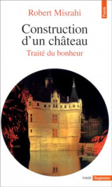 Construction d'un château : traité du bonheur