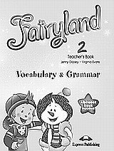 Fairyland 2: Vocabulary & Grammar: Teacher's Book