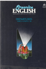 Streamline English - Departures Part A: Units 1-40