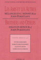 Les amis et les autres: Mélanges en l' honneur de John Peristiany