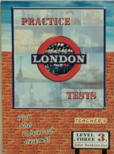 London Practice Tests for the Edexcel exams level three 3: teacher's