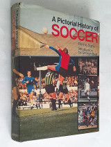Pictorial History of Soccer (Hardcover, 1970 2nd Revised Edition)