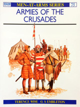 Armies of the Crusades (Men at Arms Series, 75)