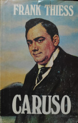 Caruso: Roman Einer Stimme