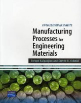 Manufacturing Processes for Engineering Materials (fifth edition in SI Units)
