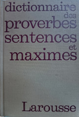 Dictionnaire des proverbes sentences et maximes