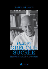 Histoire Grecque Sucree: Συνταγές, ιστορίες, αναμνήσεις