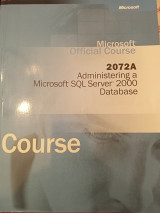 Administering Microsoft Sql Server 2000 Course 2072A - Administration