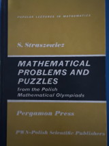 Mathematical Problems and Puzzles from the polish mathematical olympiads