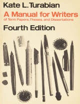 A Manual for Writers of Research Papers, Theses, and Dissertations, Fourth Edition